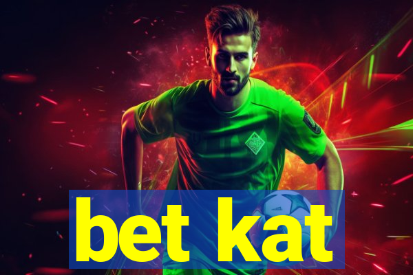 bet kat